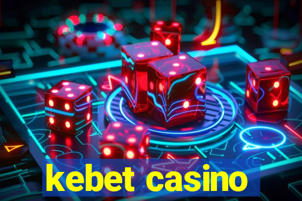 kebet casino